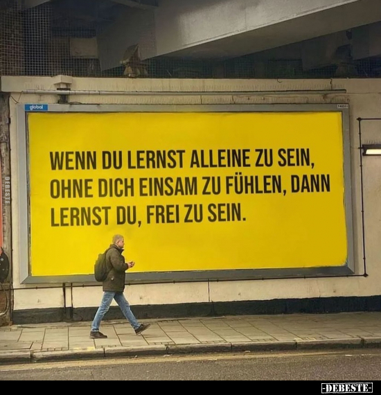 Wenn du lernst alleine zu sein.. - Lustige Bilder | DEBESTE.de