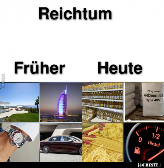 Reichtum: Früher / Heute.. - Lustige Bilder | DEBESTE.de