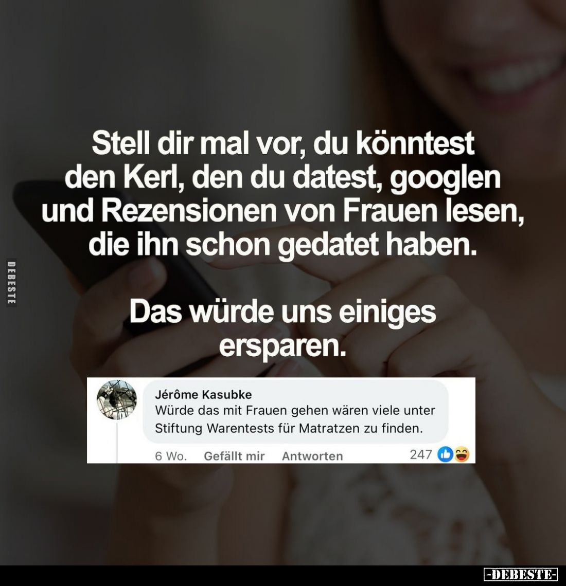 Stell dir mal vor, du könntest den Kerl, den du datest, googlen und Rezensionen von Frauen lesen, die ihn schon gedatet haben...