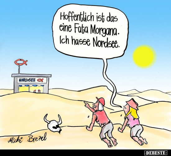 Hoffentlich ist das eine Fata Morgana.. - Lustige Bilder | DEBESTE.de