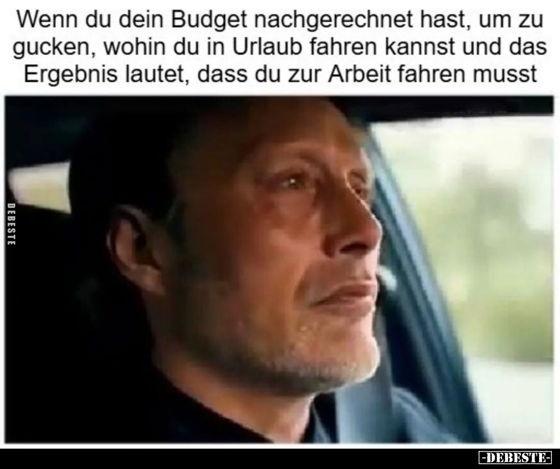 Wenn du dein Budget nachgerechnet hast.... - Lustige Bilder | DEBESTE.de