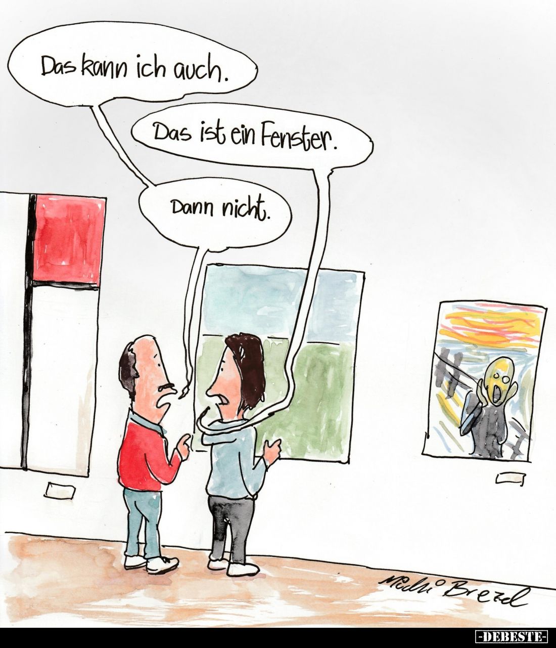 Das kann ich auch. 
Das ist ein Fenster. 
Dann nicht.