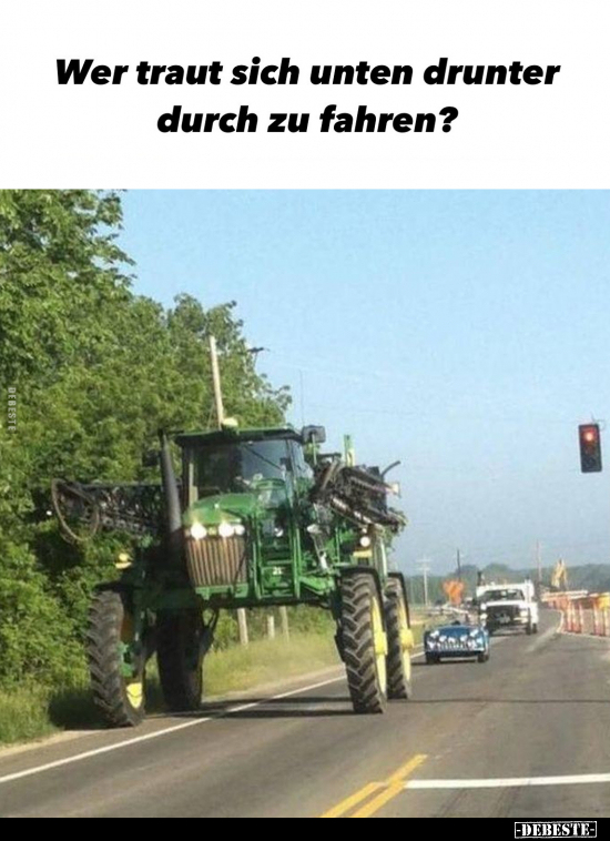 Wer traut sich unten drunter durch zu fahren?.. - Lustige Bilder | DEBESTE.de