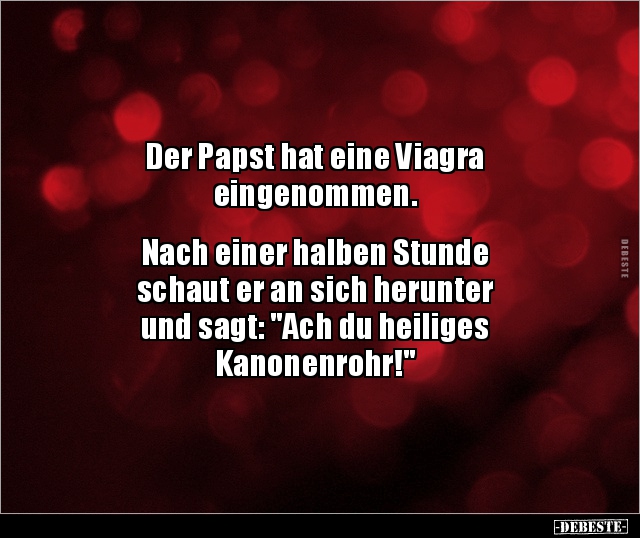 Der Papst hat eine Viagra eingenommen.. - Lustige Bilder | DEBESTE.de