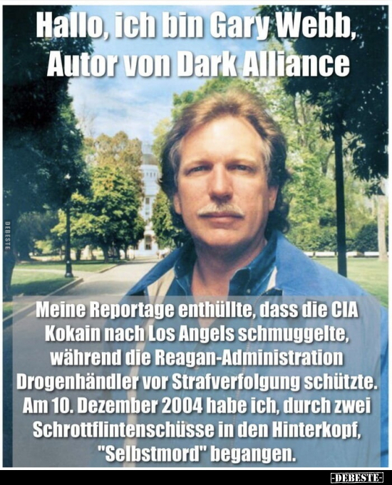 Hallo, ich bin Gary Webb, Autor von Dark Alliance.. - Lustige Bilder | DEBESTE.de