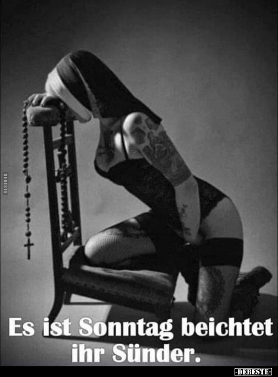Es ist Sonntag beichtet ihr Sünder... - Lustige Bilder | DEBESTE.de