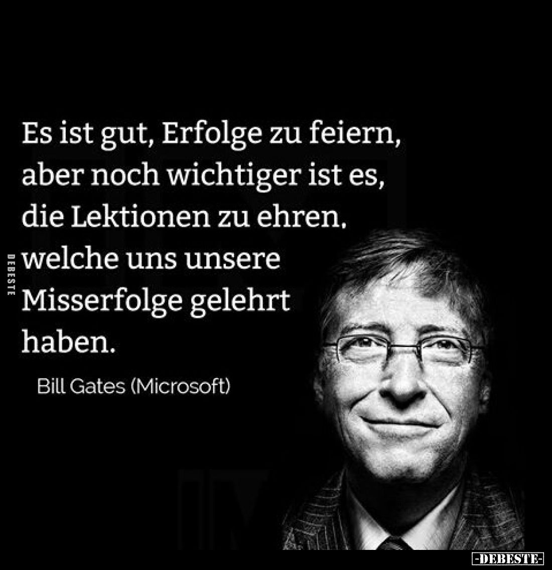 Es ist gut, Erfolge zu feiern,
aber noch wichtiger ist es,
die Lektionen zu ehren,
welche uns unsere
Misserfolge gelehrt...
