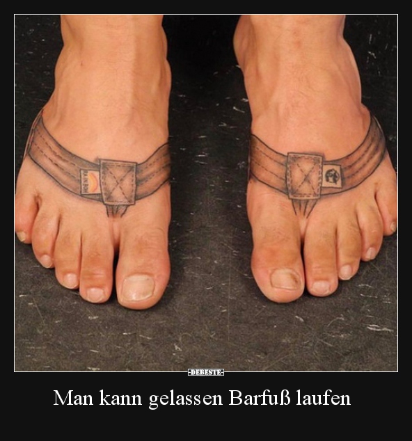 Man kann gelassen Barfuß laufen..
