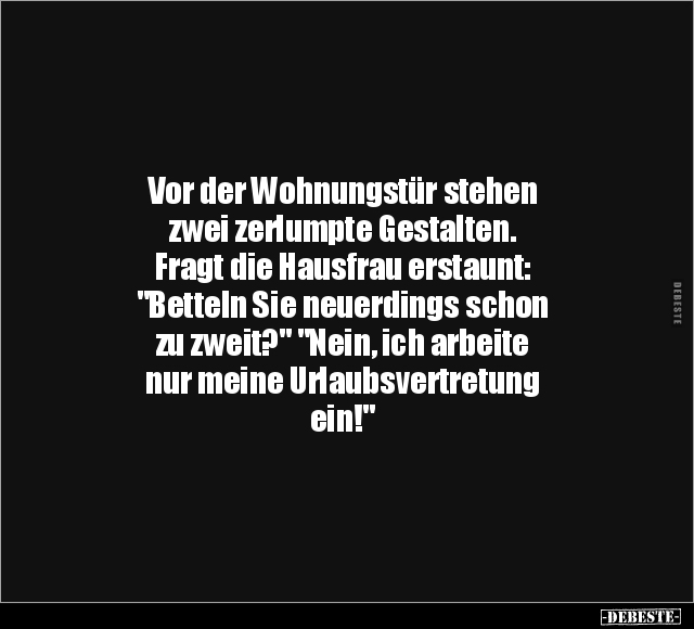 Vor der Wohnungstür stehen zwei zerlumpte Gestalten... - Lustige Bilder | DEBESTE.de