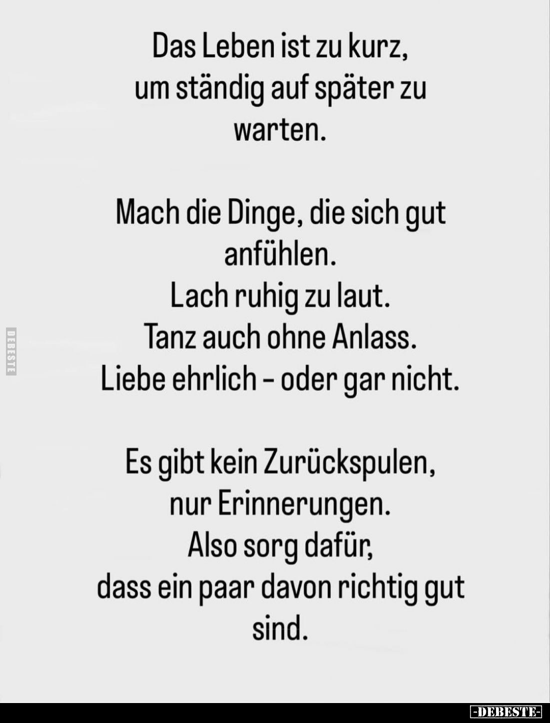 Das Leben ist zu kurz, um ständig auf später... - Lustige Bilder | DEBESTE.de