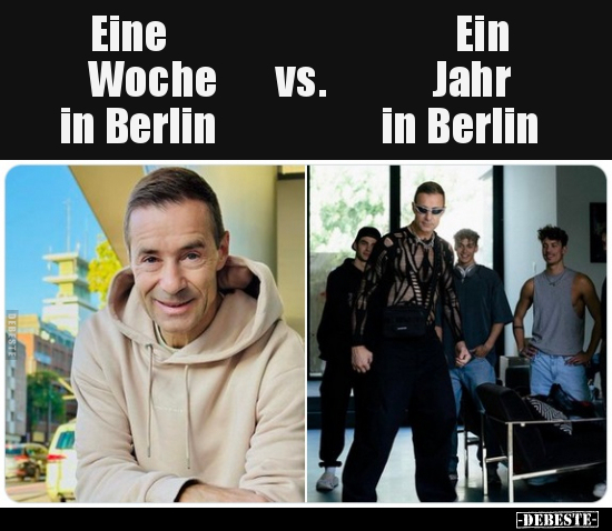 Eine Woche in Berlin  vs.  Ein Jahr
in Berlin