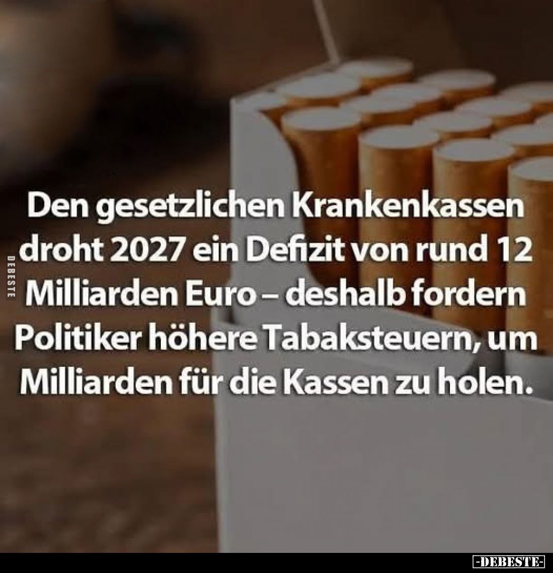 Den gesetzlichen Krankenkassen droht 2027 ein Defizit von rund 12 Milliarden Euro - deshalb fordern Politiker höhere Tabakste...