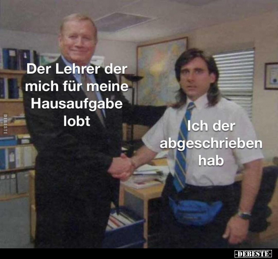 Der Lehrer der mich für meine Hausaufgabe lobt.. - Lustige Bilder | DEBESTE.de