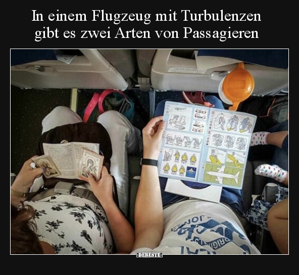In einem Flugzeug mit Turbulenzen gibt es zwei Arten von.. - Lustige Bilder | DEBESTE.de