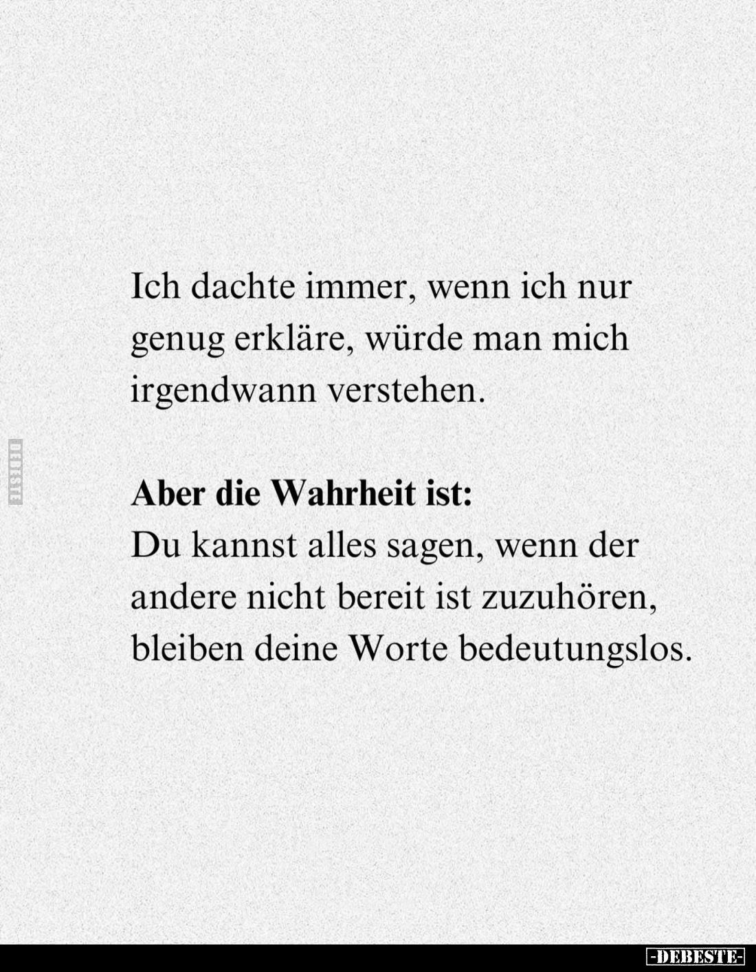 Ich dachte immer, wenn ich nur genug erkläre, würde man mich irgendwann verstehen. -
Aber die Wahrheit ist: Du kannst alles ...