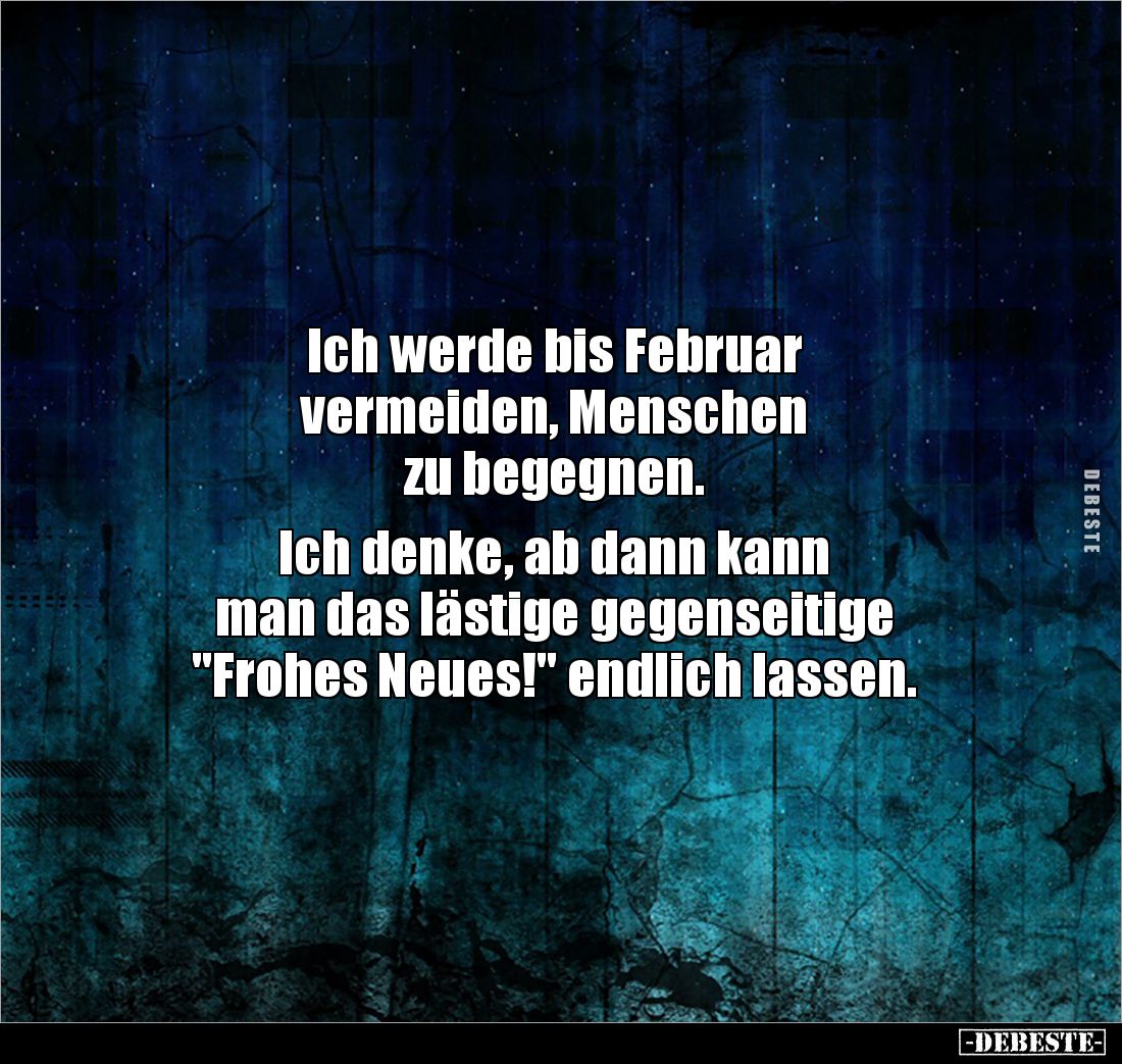 Ich werde bis Februar vermeiden, Menschen zu begegnen.. - Lustige Bilder | DEBESTE.de