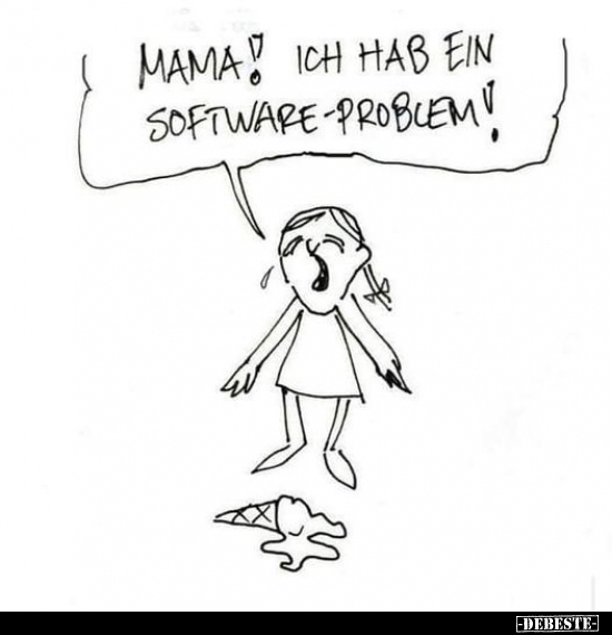 Mama! Ich hab ein Software-Problem!.. - Lustige Bilder | DEBESTE.de