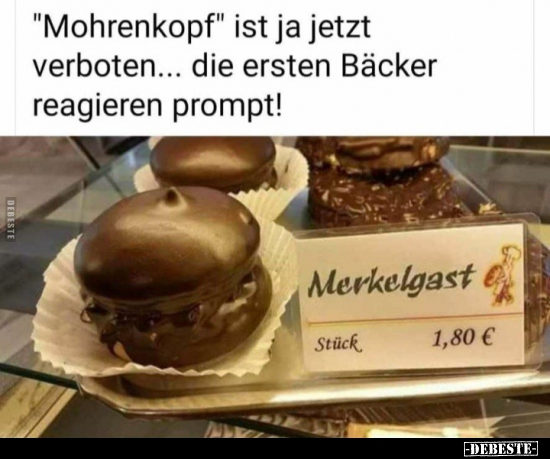 "Mohrenkopf" ist ja jetzt verboten... die ersten Bäcker.. - Lustige Bilder | DEBESTE.de