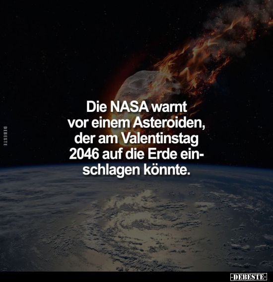 Die NASA warnt vor einem Asteroiden.. - Lustige Bilder | DEBESTE.de