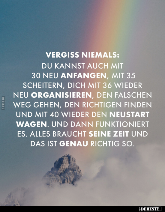 Vergiss niemals: Du kannst auch mit 30 neu anfangen.. - Lustige Bilder | DEBESTE.de