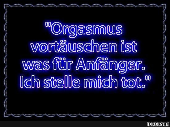 Orgasmus.. - Lustige Bilder | DEBESTE.de
