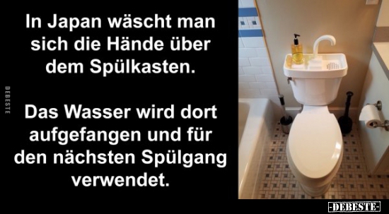 In Japan wäscht man an sich die Hände über dem Spülkasten..
