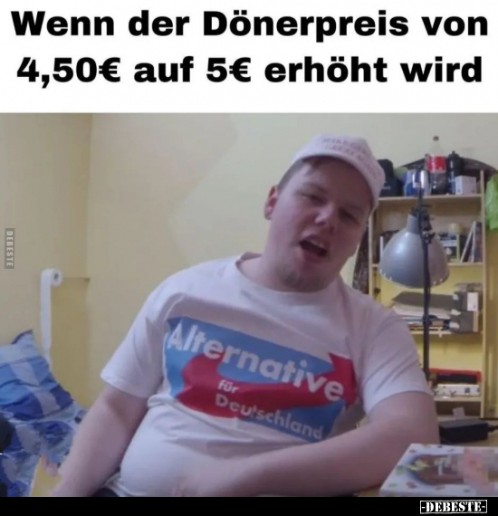 Wenn der Dönerpreis von 4,50€ auf 5€ erhöht wird.. - Lustige Bilder | DEBESTE.de