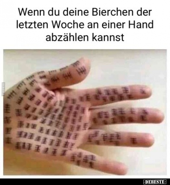 Wenn du deine Bierchen der letzten Woche an einer Hand.. - Lustige Bilder | DEBESTE.de