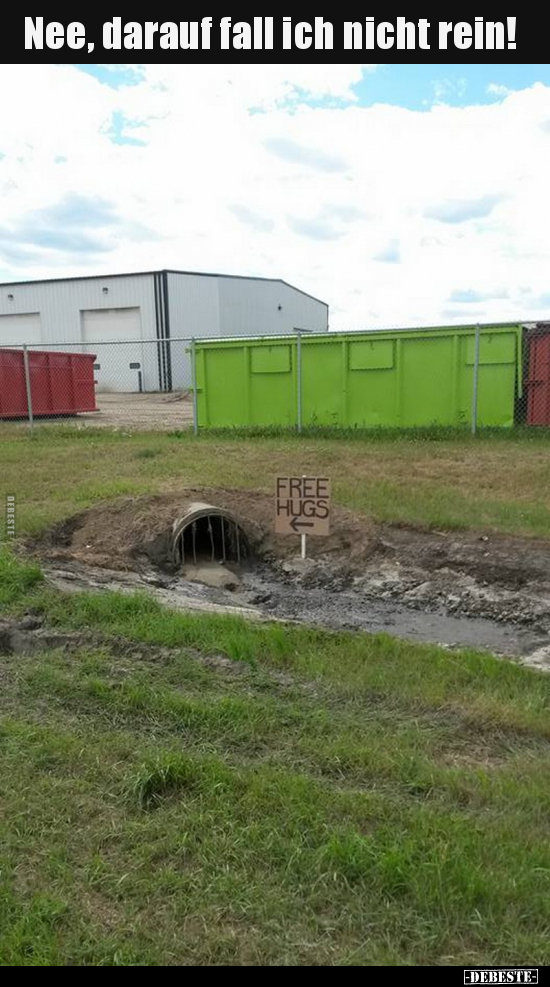 Nee, darauf fall ich nicht rein!