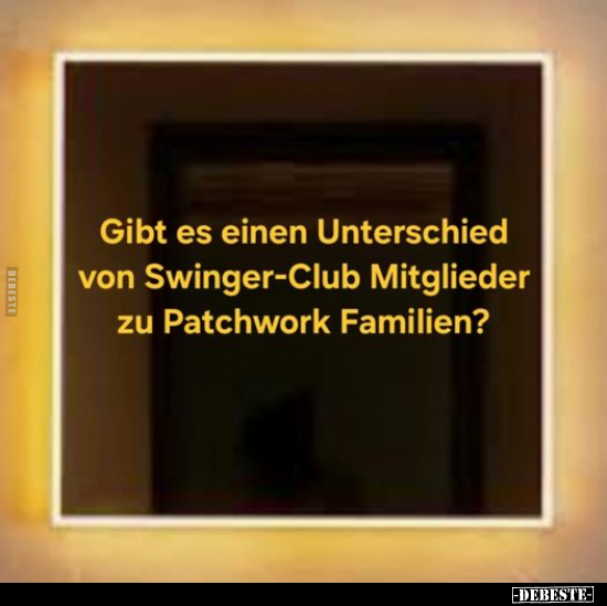 Gibt es einen Unterschied von Swinger-Club Mitglieder.. - Lustige Bilder | DEBESTE.de