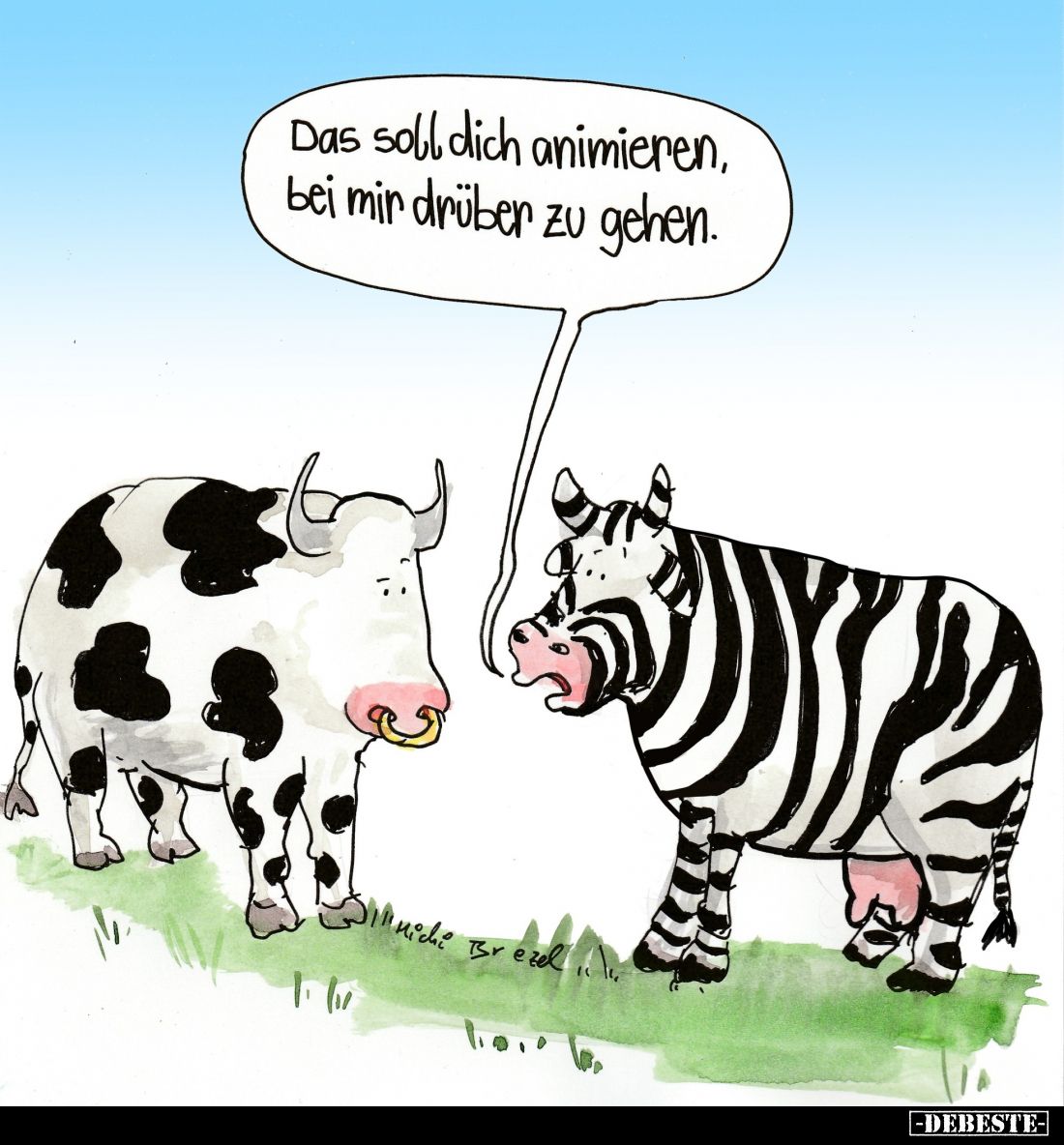 Das soll dich animieren, bei mir drüber zu gehen.