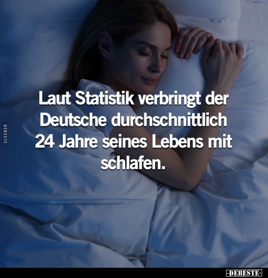 Laut Statistik verbringt der Deutsche durchschnittlich.. - Lustige Bilder | DEBESTE.de