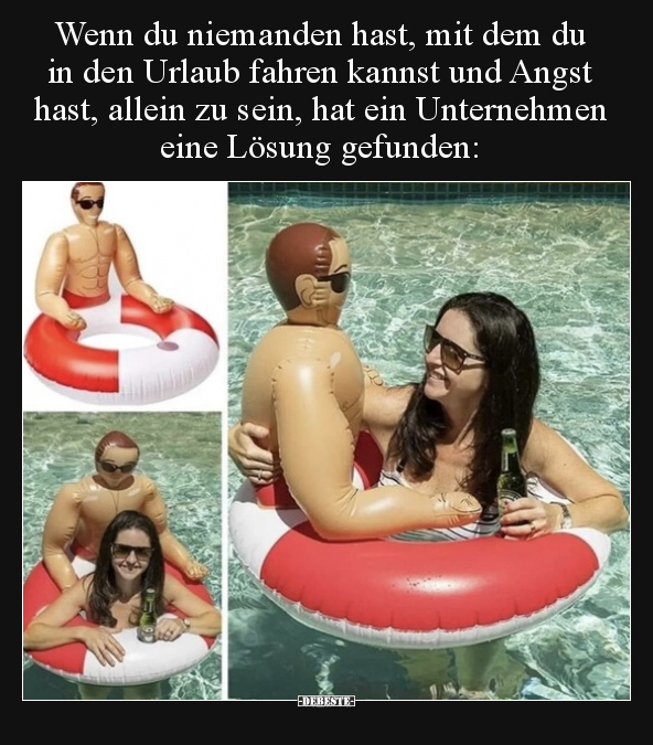 Wenn du niemanden hast, mit dem du in den Urlaub fahren.. - Lustige Bilder | DEBESTE.de
