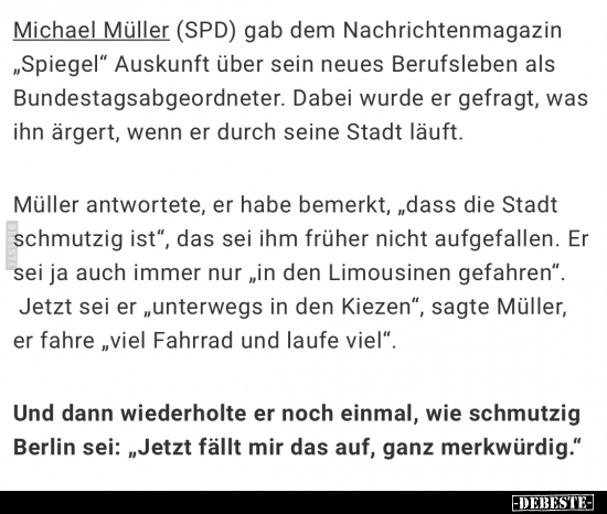 Michael Müller (SPD) gab dem Nachrichtenmagazin "Spiegel".. - Lustige Bilder | DEBESTE.de