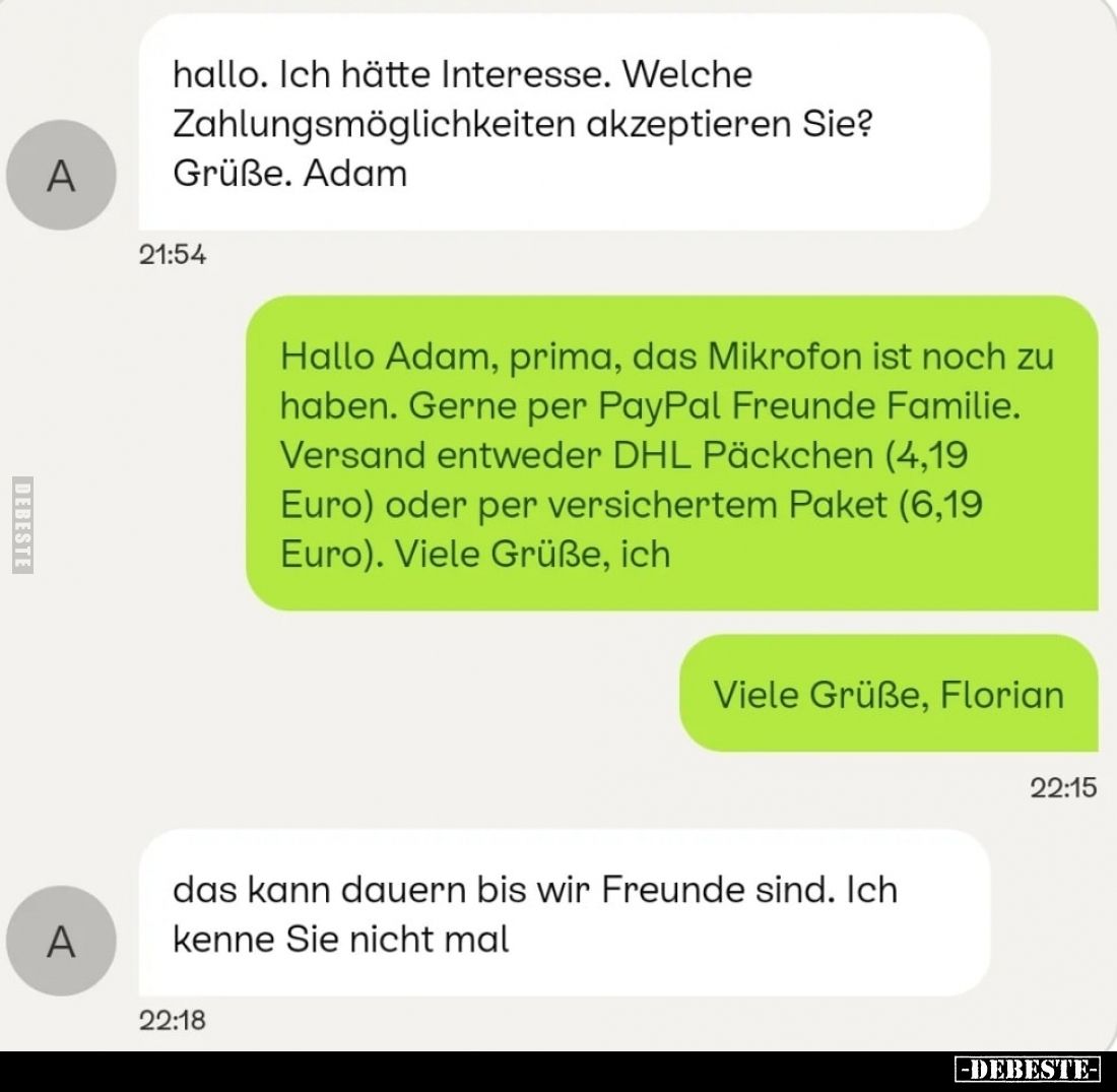 Hallo. Ich hätte Interesse. Welche Zahlungsmöglichkeiten akzeptieren Sie?
Grüße. Adam.
-
Hallo Adam, prima, das Mikrofon i...