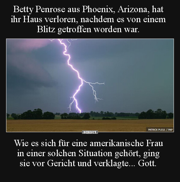 Betty Penrose aus Phoenix, Arizona, hat ihr Haus verloren.. - Lustige Bilder | DEBESTE.de