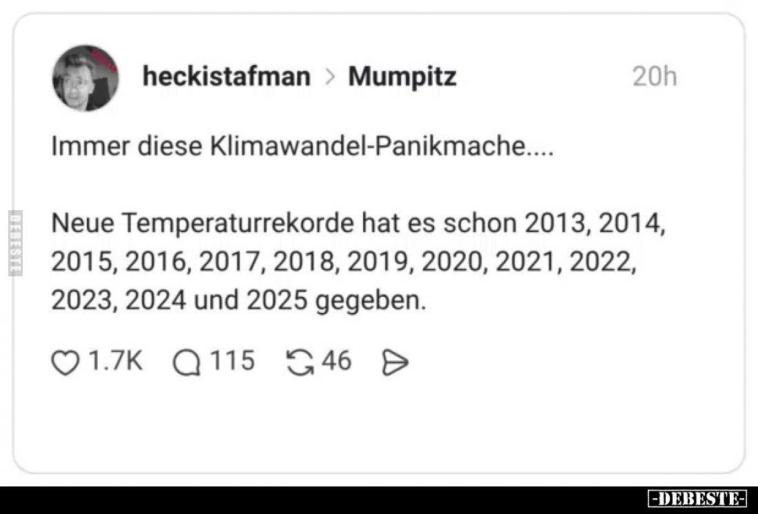 Immer diese Klimawandel-Panikmache....
Neue Temperaturrekorde hat es schon 2013, 2014, 2015, 2016, 2017, 2018, 2019, 2020, 2...
