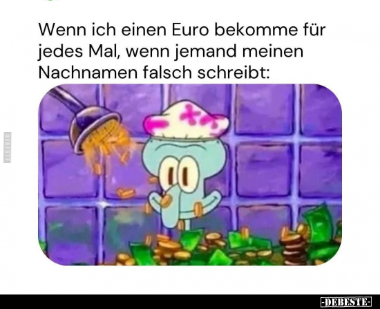 Wenn ich einen Euro bekomme für jedes Mal.. - Lustige Bilder | DEBESTE.de