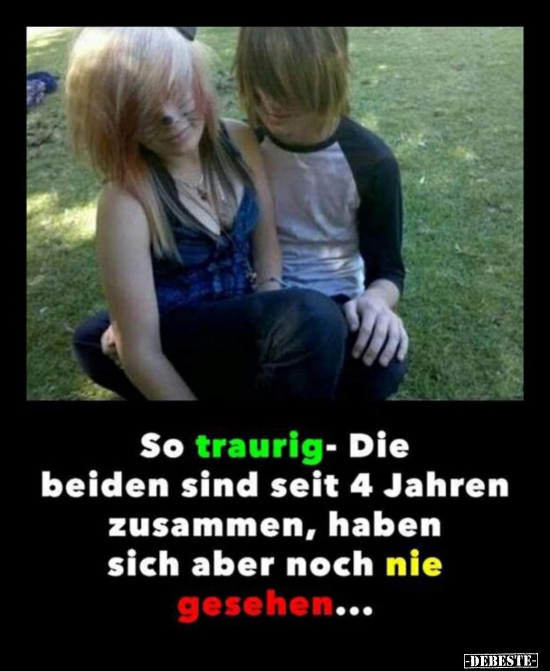 So traurig- Die beiden sind seit 4 Jahren zusammen..