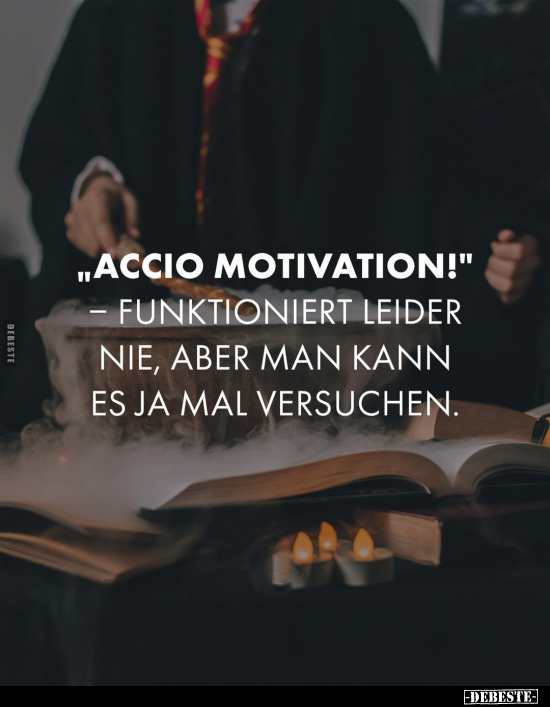 "Accio Motivation!".. - Lustige Bilder | DEBESTE.de