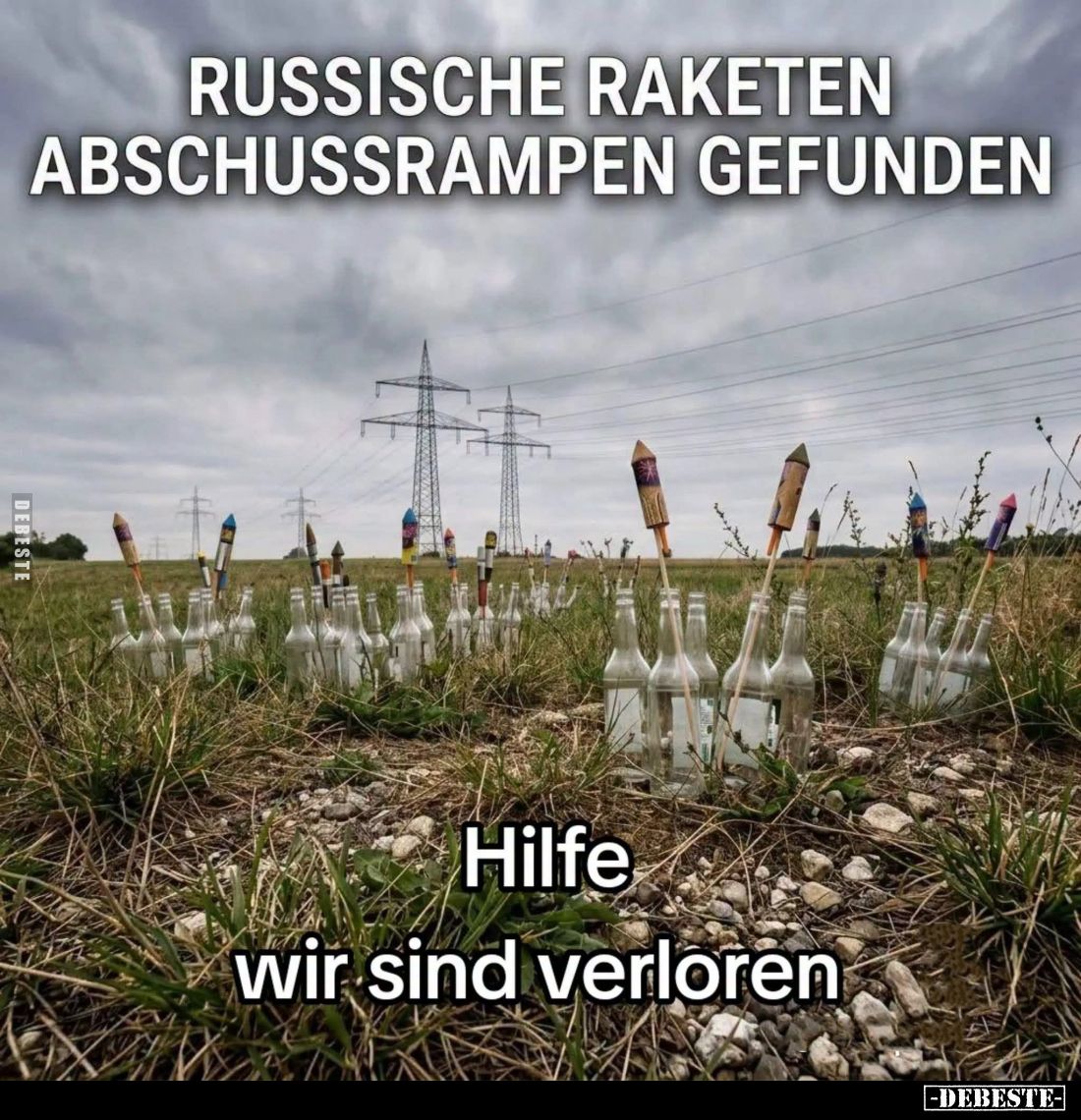 Russische Raketen
abschussramen gefunden.
Hilfe wir sind verloren.
