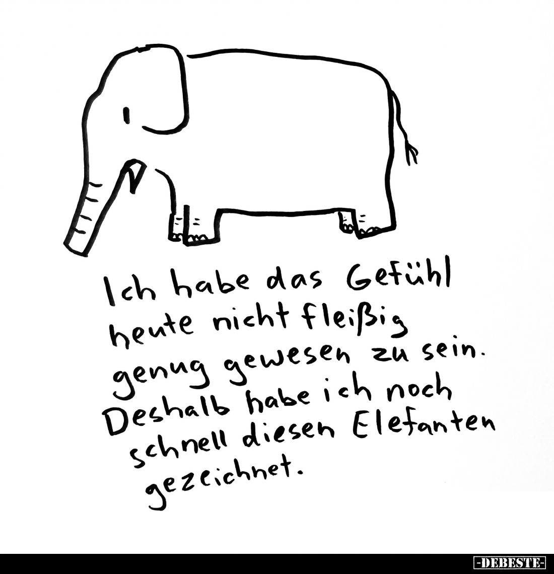 Ich habe das Gefühl heute nicht fleißig genug gewesen zu sein.
Deshalb habe ich noch schnell diesen Elefanten gezeichnet.