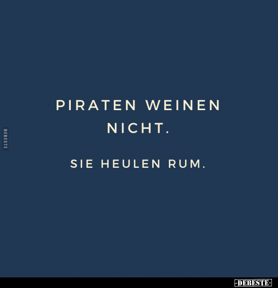 Piraten weinen nicht.. - Lustige Bilder | DEBESTE.de