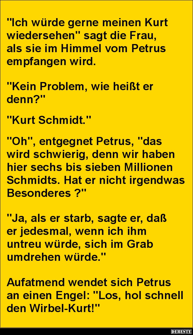 "Ich würde gerne meinen Kurt wiedersehen" sagt die Frau.. - Lustige Bilder | DEBESTE.de