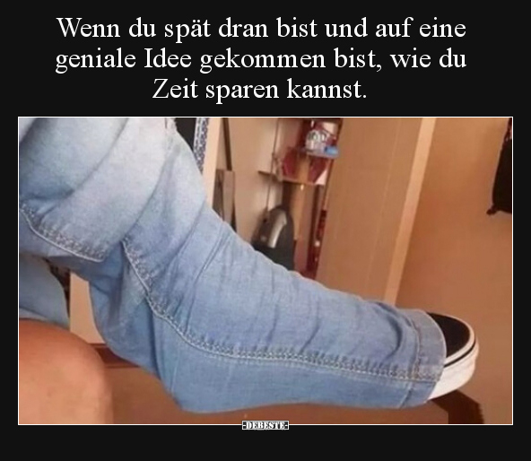 Wenn du spät dran bist und auf eine geniale Idee gekommen.. - Lustige Bilder | DEBESTE.de