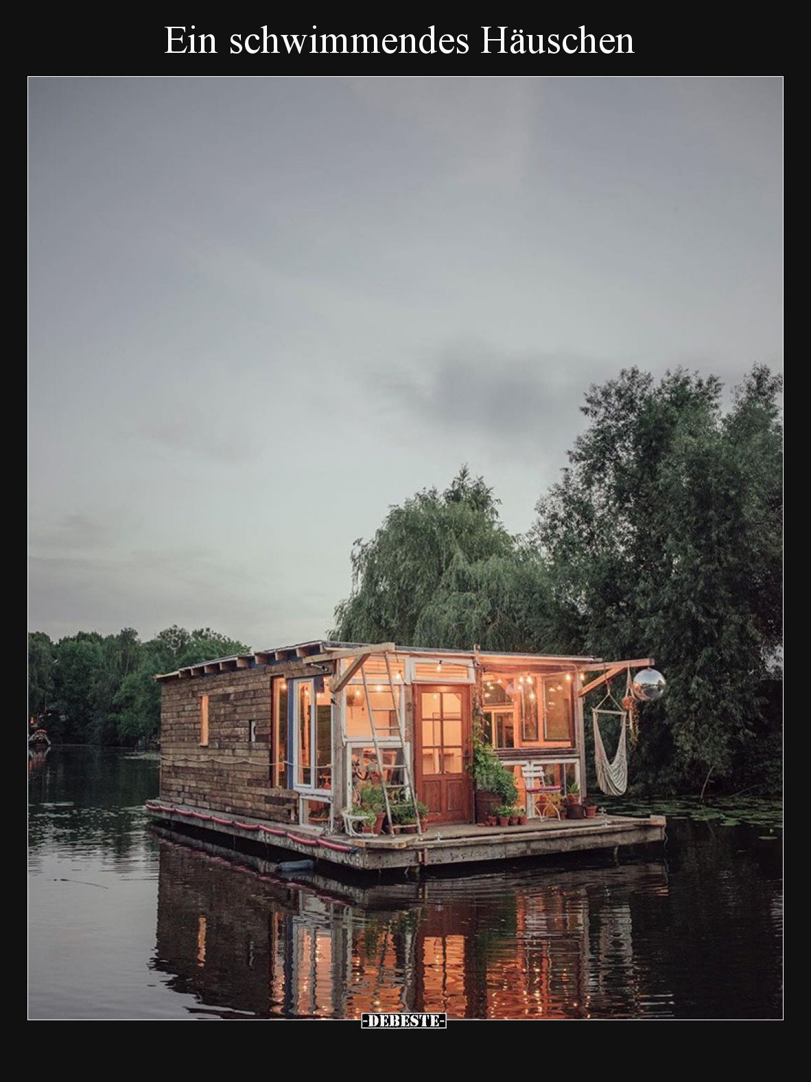 Ein schwimmendes Häuschen