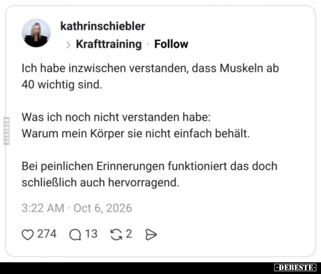 Ich habe inzwischen verstanden, dass Muskeln ab 40 wichtig.. - Lustige Bilder | DEBESTE.de