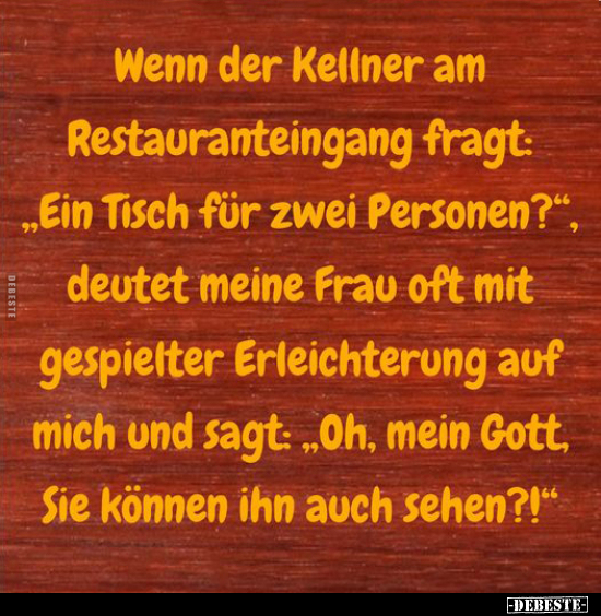 Wenn der Kellner am Restauranteingang fragt.. - Lustige Bilder | DEBESTE.de