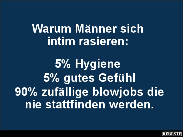 Warum Männer sich intim rasieren.. - Lustige Bilder | DEBESTE.de