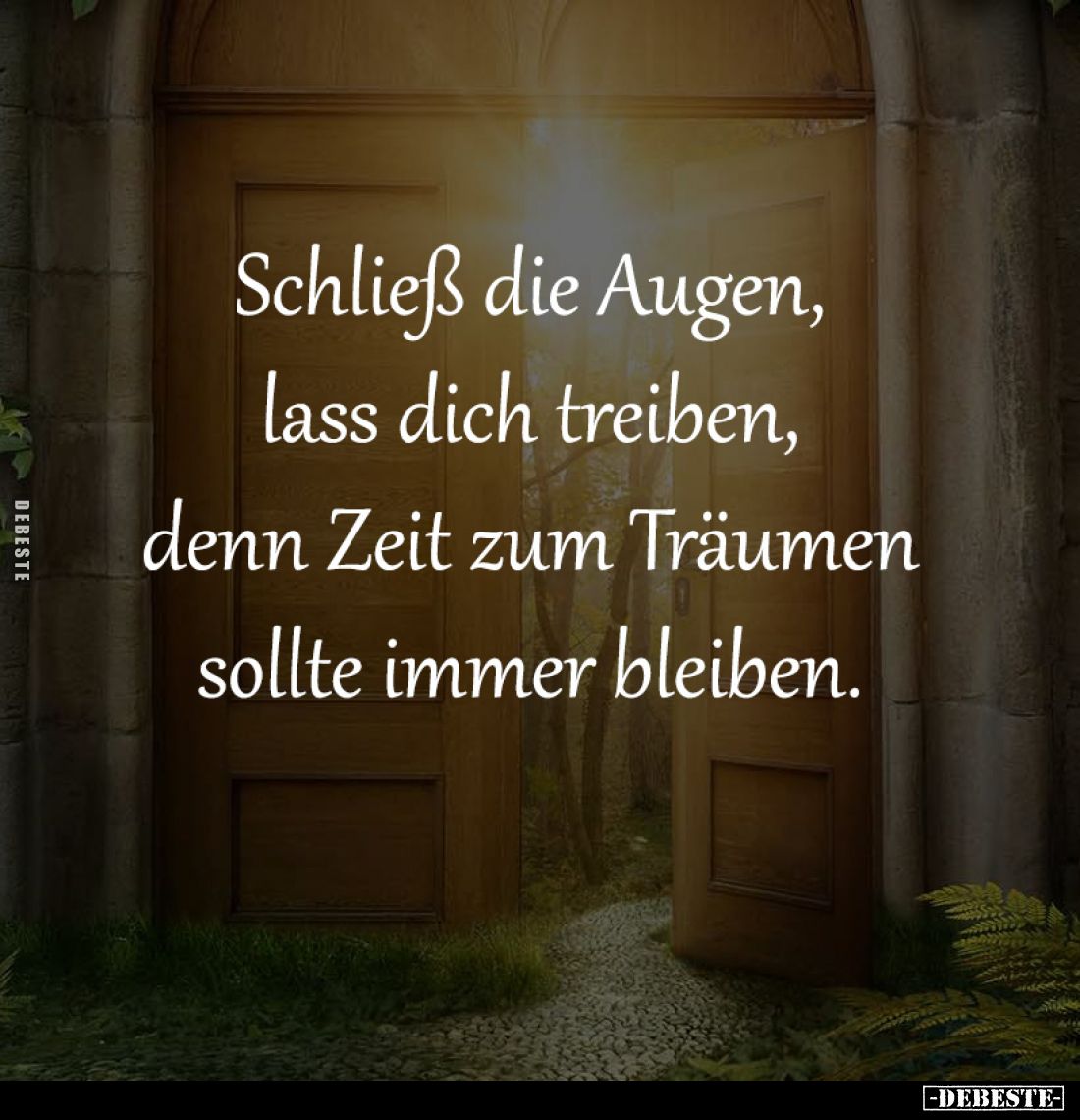 Schließ die Augen,
lass dich treiben,
denn Zeit zum Träumen
sollte immer bleiben.